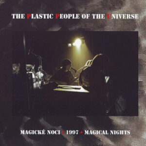 The Plastic People Of The Universe – Magické Noci 1997
