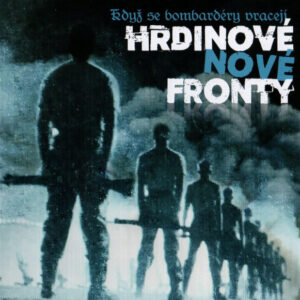 Hrdinové Nové Fronty – Když Se Bombardéry Vracejí