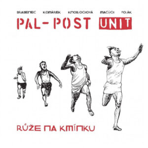 Brabenec, Komárek, Knoblochová, Macúch, Polák, Pal-Post Unit – Růže Na Kmínku