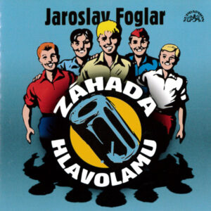 Jaroslav Foglar – Záhada Hlavolamu (CD mluvené slovo)