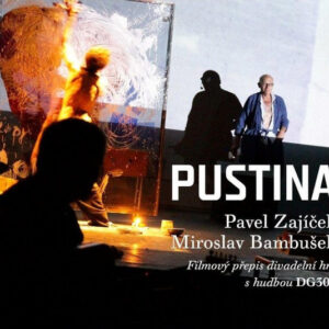Pavel Zajíček, Miroslav Bambušek, DG 307 – Pustina (DVD + CD)