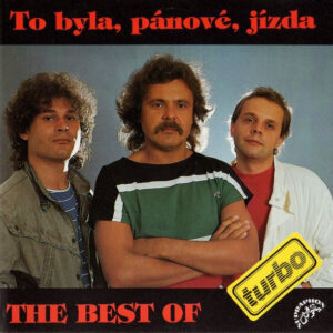 Turbo – To Byla, Pánové, Jízda (The Best Of Turbo) (CD)