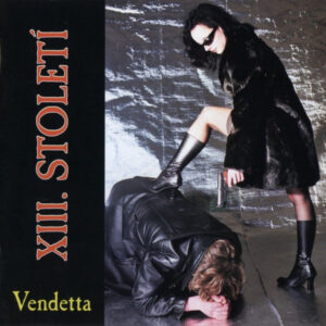 XIII. Století – Vendetta